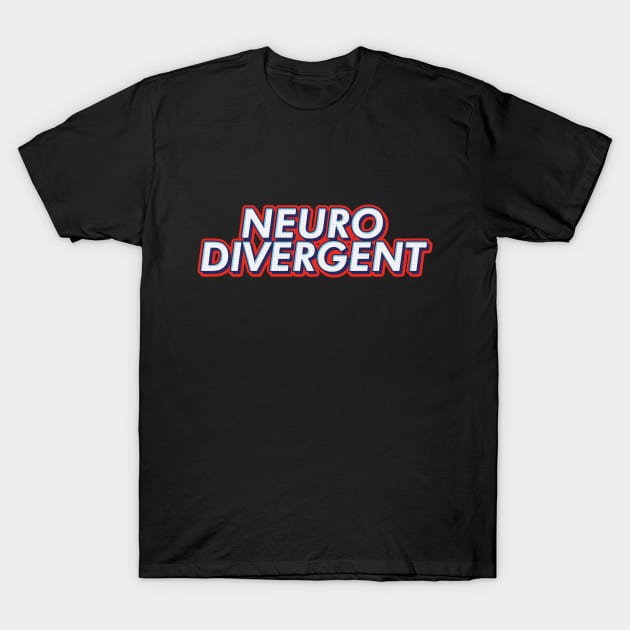 Neurodivergent text typography | Morcaworks T-Shirt by Oricca